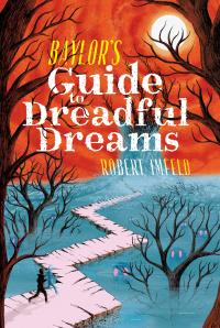 Cover image: Baylor's Guide to Dreadful Dreams 9781481466400