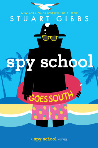 Cover image: Spy School Goes South 9781481477864