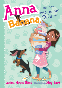 Cover image: Anna, Banana, and the Recipe for Disaster 9781481486736