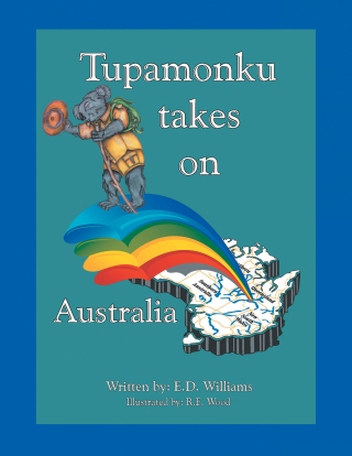 Cover image: Tupamonku Takes on Australia 9781425965532