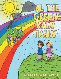 表紙画像: Al  the Green Rain Train 9781456799243