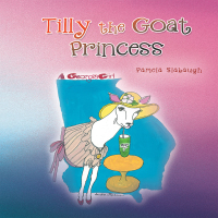 Cover image: Tilly the Goat Princess (Additional Coloring Pages Included) 9781481721813