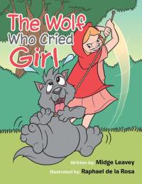 Cover image: The Wolf Who Cried Girl 9781481742771