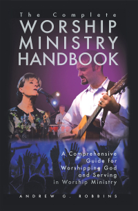 Imagen de portada: The Complete Worship Ministry Handbook 9781481756549