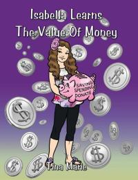 Omslagafbeelding: Isabella Learns the Value of Money 9781456745370