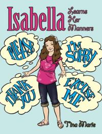 Cover image: Isabella Learns Her Manners 9781456720001
