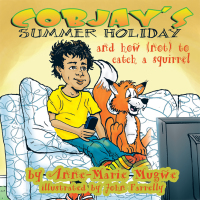 Cover image: Cobjay’S Summer Holiday and How (Not) to Catch a Squirrel 9781481782234
