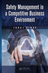 صورة الغلاف: Safety Management in a Competitive Business Environment 1st edition 9781482203851