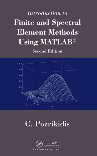 Cover image: Introduction to Finite and Spectral Element Methods Using MATLAB 2nd edition 9781482209150