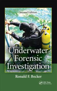 Cover image: Underwater Forensic Investigation 2nd edition 9781466507500