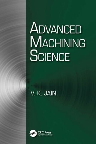 Cover image: Advanced Machining Science 1st edition 9781032328249