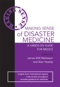 Cover image: Making Sense of Disaster Medicine: A Hands-on Guide for Medics 1st edition 9780340967560