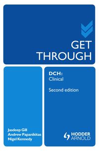 Cover image: Get Through DCH Clinical 2E 2nd edition 9781444157390