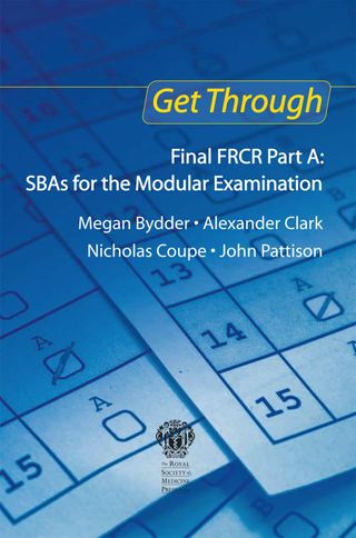 Cover image: Get Through Final FRCR Part A: SBAs for the Modular Examination 1st edition 9781138451353