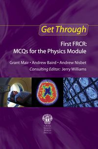 Imagen de portada: Get Through First FRCR: MCQs for the Physics Module 1st edition 9781853159510