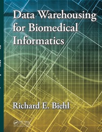 Immagine di copertina: Data Warehousing for Biomedical Informatics 1st edition 9781482215212