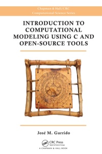 Cover image: Introduction to Computational Modeling Using C and Open-Source Tools 1st edition 9780367379230