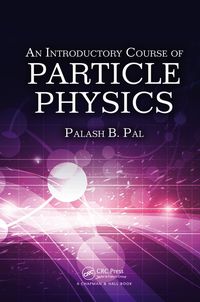 Imagen de portada: An Introductory Course of Particle Physics 1st edition 9781482216981