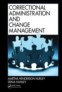 Omslagafbeelding: Correctional Administration and Change Management 1st edition 9781439803929