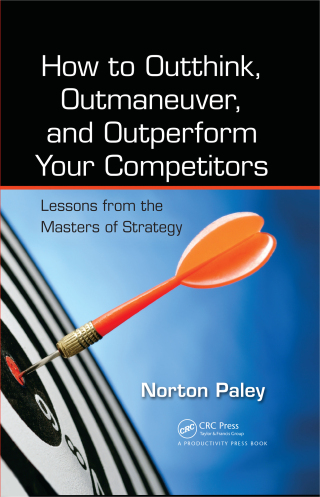Cover image: How to Outthink, Outmaneuver, and Outperform Your Competitors 1st edition 9781466565401