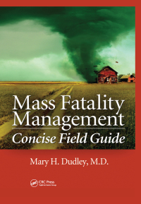 Cover image: Mass Fatality Management Concise Field Guide 1st edition 9781466557253