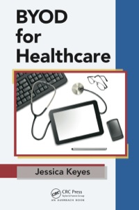Imagen de portada: BYOD for Healthcare 1st edition 9781482219814