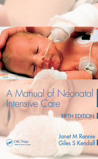 Omslagafbeelding: A Manual of Neonatal Intensive Care 5th edition 9780340927717