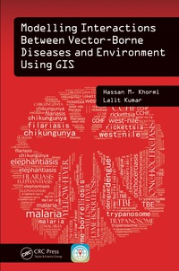 صورة الغلاف: Modelling Interactions Between Vector-Borne Diseases and Environment Using GIS 1st edition 9781138597235