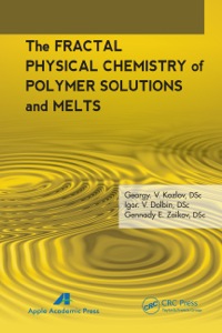 صورة الغلاف: The Fractal Physical Chemistry of Polymer Solutions and Melts 1st edition 9781926895819