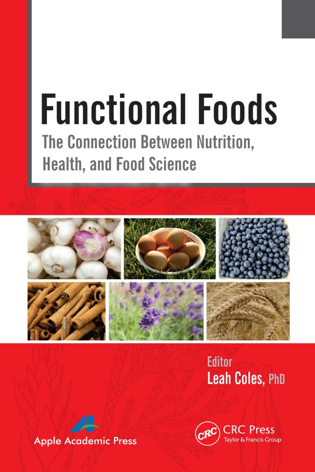 Functional Foods The Connection Between Nutrition, Health, and Food Science 1st Edition