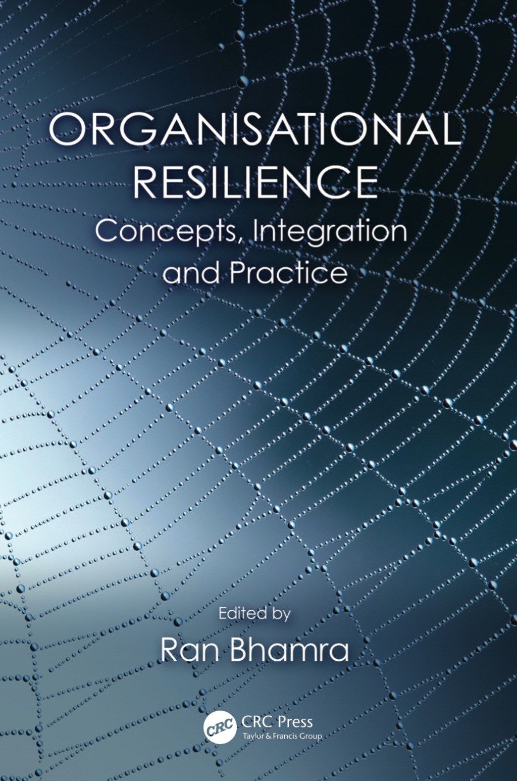 Organisational Resilience Concepts, Integration, and Practice 1st Edition