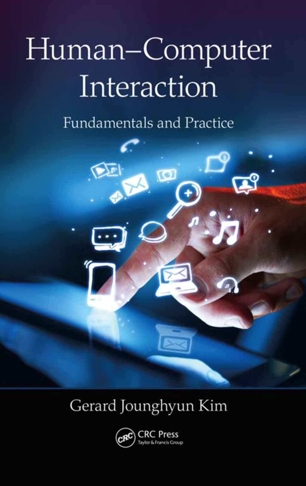 Human-Computer Interaction Fundamentals and Practice 1st Edition