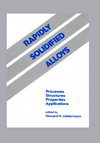 表紙画像: Rapidly Solidified Alloys 1st edition 9780824789510