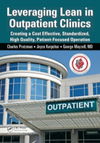 Omslagafbeelding: Leveraging Lean in Outpatient Clinics 1st edition 9781482234237