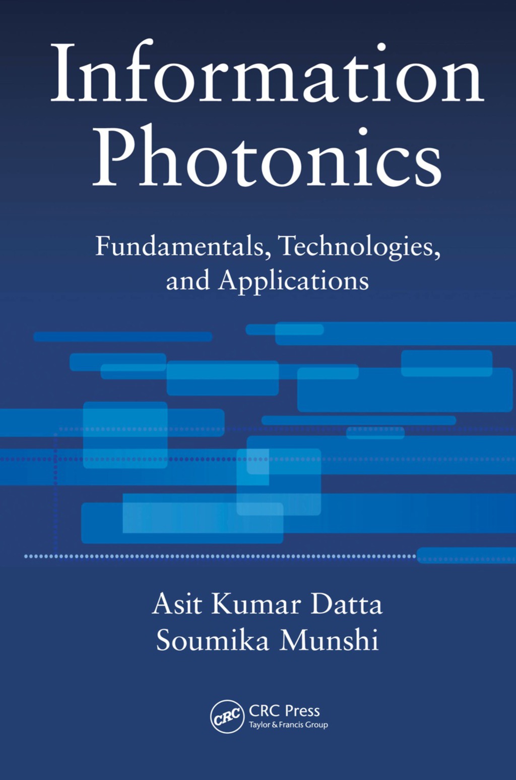 Information Photonics Fundamentals, Technologies, and Applications 1st Edition