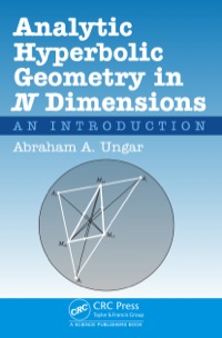 Cover image: Analytic Hyperbolic Geometry in N Dimensions 1st edition 9781482236675