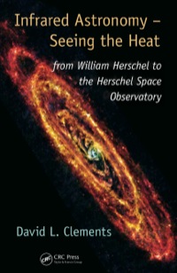 صورة الغلاف: Infrared Astronomy – Seeing the Heat 1st edition 9781482237276