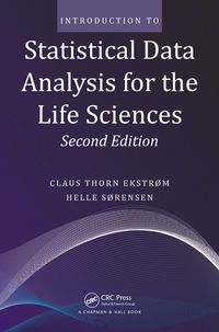 表紙画像: Introduction to Statistical Data Analysis for the Life Sciences 2nd edition 9781138445741