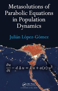 Imagen de portada: Metasolutions of Parabolic Equations in Population Dynamics 1st edition 9780367377311