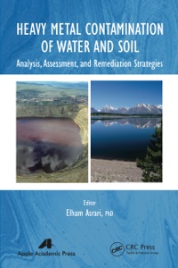 Cover image: Heavy Metal Contamination of Water and Soil 1st edition 9781774633281