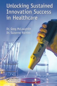 Imagen de portada: Unlocking Sustained Innovation Success in Healthcare 1st edition 9781482239805