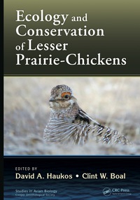 表紙画像: Ecology and Conservation of Lesser Prairie-Chickens 1st edition 9780367658601