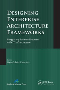 Cover image: Designing Enterprise Architecture Frameworks 1st edition 9781774633298