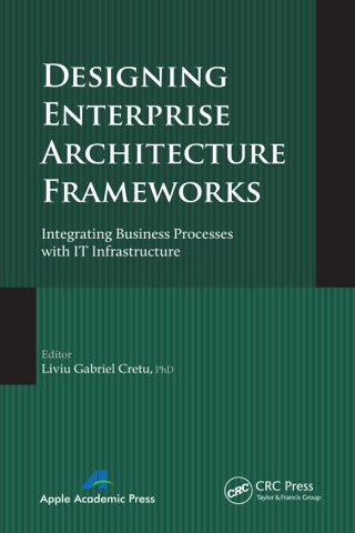 صورة الغلاف: Designing Enterprise Architecture Frameworks 1st edition 9781774633298