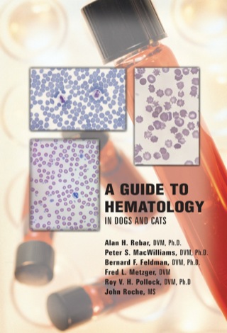 表紙画像: A Guide to Hematology in Dogs and Cats 1st edition 9781893441484