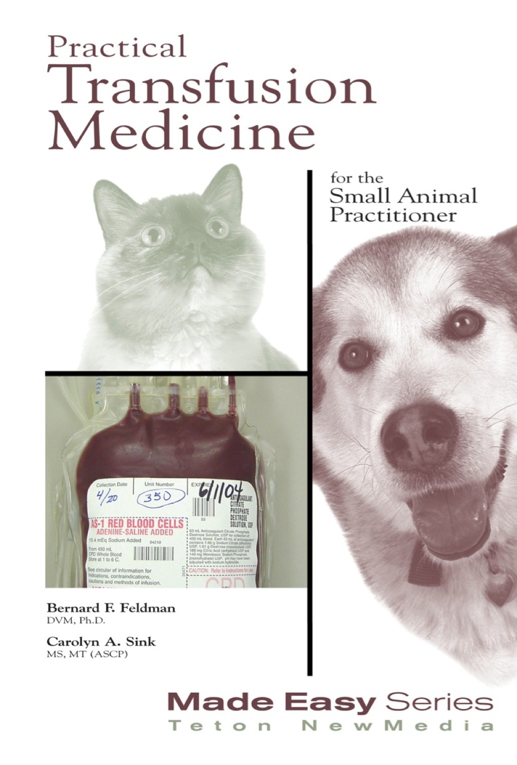 Practical Transfusion Medicine for the Small Animal Practitioner 1st Edition