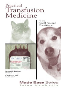 Cover image: Practical Transfusion Medicine for the Small Animal Practitioner 1st edition 9781893441040