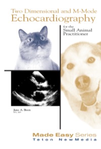 صورة الغلاف: Two Dimensional & M-mode Echocardiography for the Small Animal Practitioner 1st edition 9781893441286