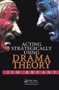 Imagen de portada: Acting Strategically Using Drama Theory 1st edition 9780367737818