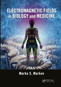 Cover image: Electromagnetic Fields in Biology and Medicine 1st edition 9780367849368